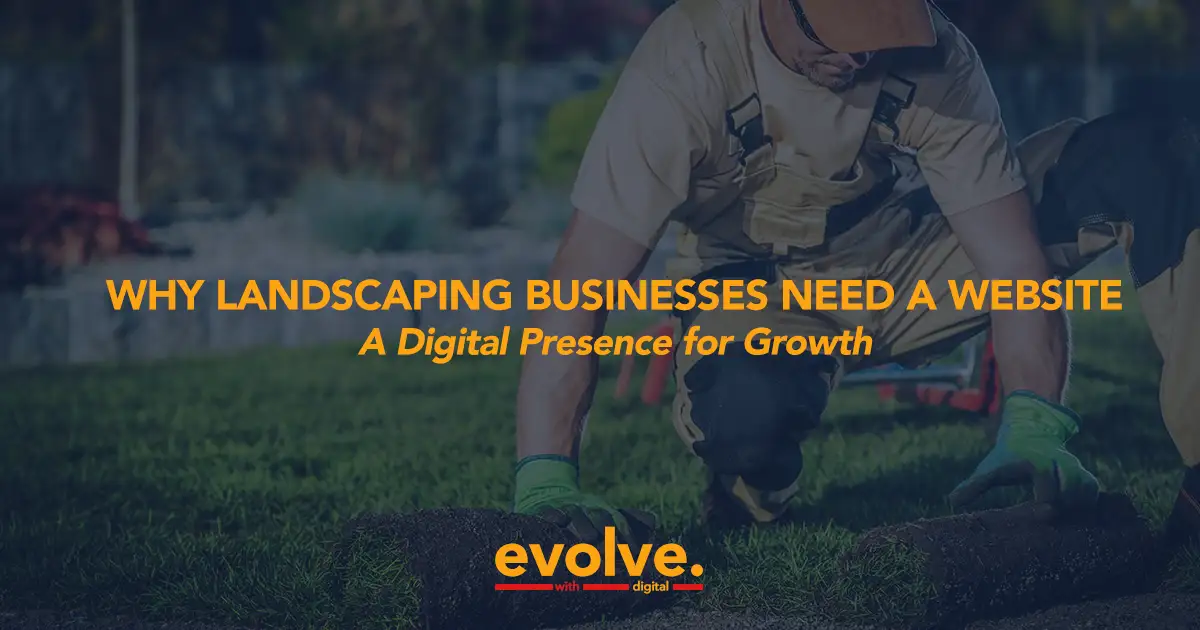 Why Landscaping Businesses Need a Website