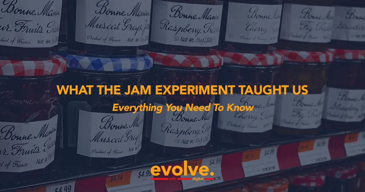 What the Jam Experiment Taught Us evolve with digital chicago web design