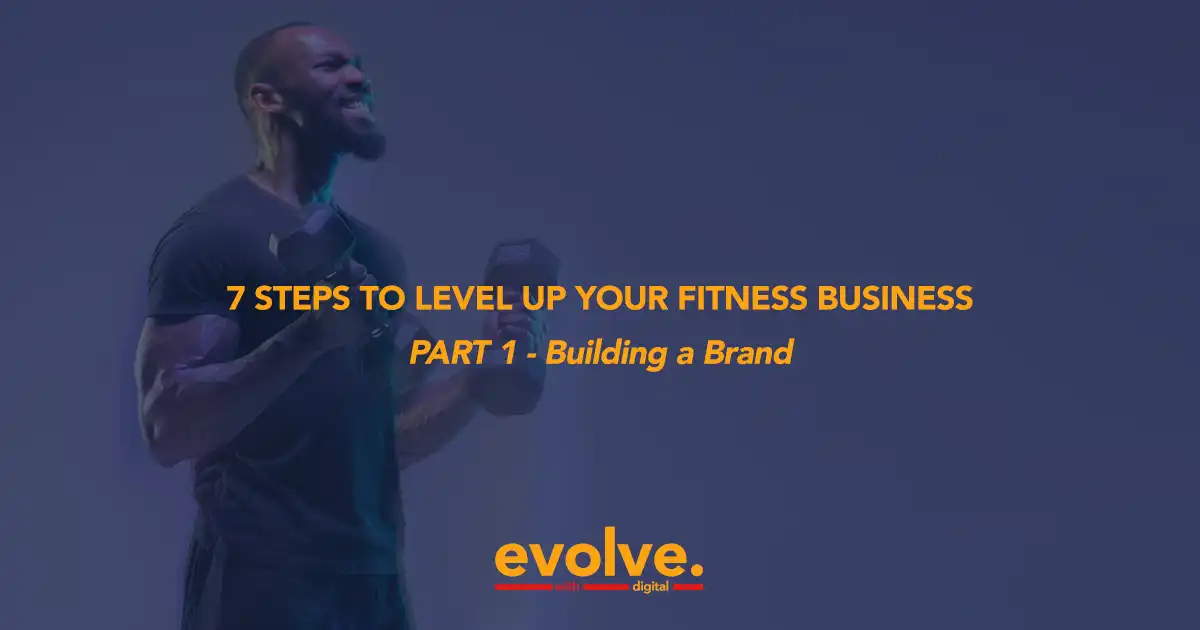 7 Steps to Level Up Your Fitness Business part 1 building a brand ftr